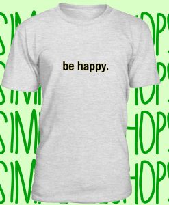 Be Happy t-shirt n21