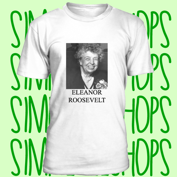 Eleanor Roosevelt t-shirt n21