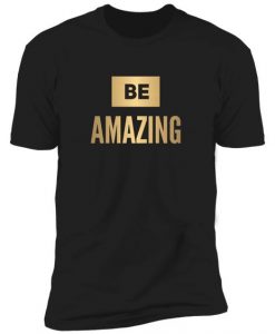 Be Amazing Men's T-Shirt