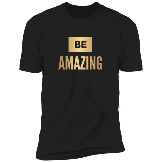 Be Amazing Men's T-Shirt