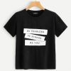 Be Fearless Be strong Be You T-shirt