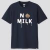 No Milk Tshirt