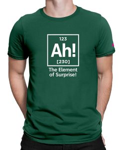 The Element of Surprise T-Shirt