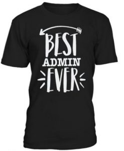 Best Admin Ever T-Shirt AI