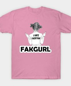 FAKGURL I HATE EVERYONE T-Shirt AI