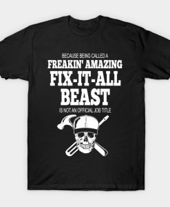 Handyman Freakin' Amazing Fix-It-All Beast T-Shirt AI