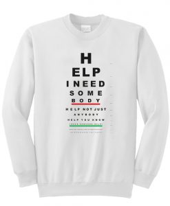 Help I Need Some Body Sweatshirt AI