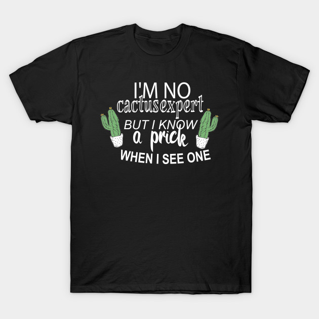 Im No Cactus Expert T-Shirt AI