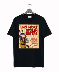 No More Stolen Sisters T-Shirt AI