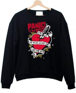 Panic! At The Disco If You Love Me Let Me Go Sweatshirt AI