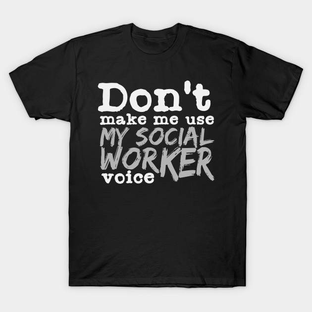 Social Worker Voice T-Shirt AI