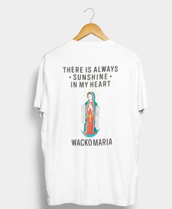 There Is Always Sunshine In My Heart Wacko Maria T-Shirt Back AI