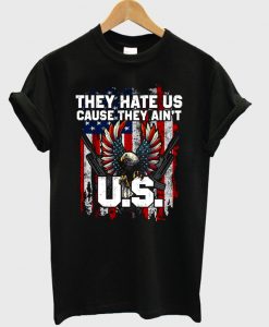 they hate us cause they ain't T shirt AI