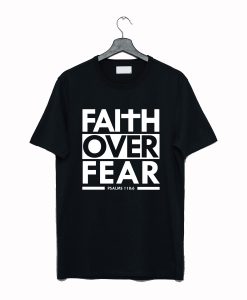 Faith Over Fear T-Shirt AI