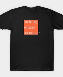 Fucking Square Rectangle T-Shirt AI