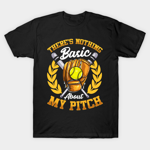 Funny There's Nothing Basic About My Pitch Softball Pitcher T-Shirt AI