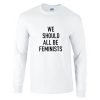 A$AP ROCKY We Should All Be Feminists Long Sleeve AI