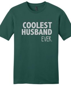 Coolest Husband Ever T Shirt AI