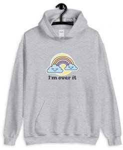 I’m Over It – Rainbow Unisex Hoodie AI