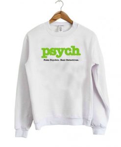 Psych Fake Psychic Real Detectives Sweatshirt AI