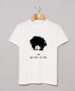 The Cure Why Can’t I Be You-80s Robert Smith T Shirt AI