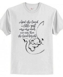 Elephant and she loved a little girl very very much even more than she loved herself Trending T Shirt AI