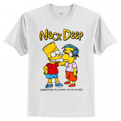 Neck Deep Everything’s Coming Up Milhouse T Shirt AI