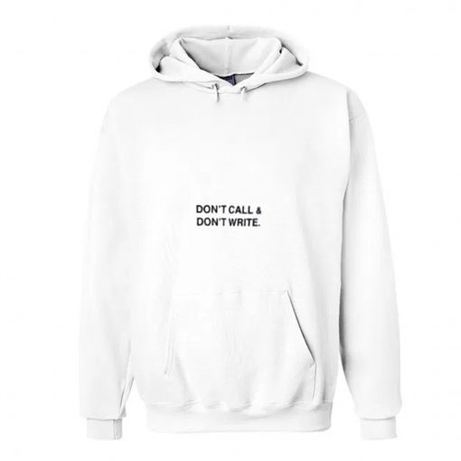 Don’t Call & Don’t Write Hoodie KM