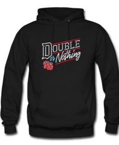 Double or Nothing Hoodie KM