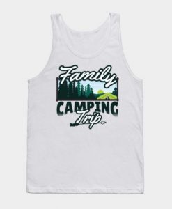 Family Camping Trip Tank Top