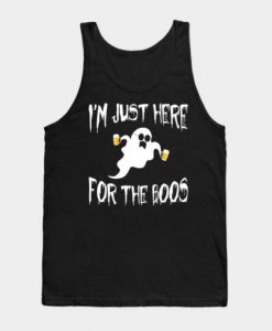 I’m Just Here For The Boos Tanktop