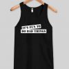 It’s Fun To Do Bad Things Tanktop