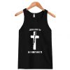 Jesus Loves You So I Don’t Have To Tanktop