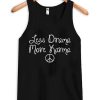 Less Drama More Karma Tanktop