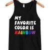 My Favorite Color Is Rainbow Tanktop