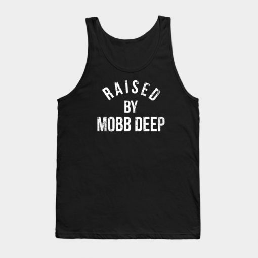 Raised By Mobb Deep Tank Top