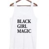 black girl magic Tank Top
