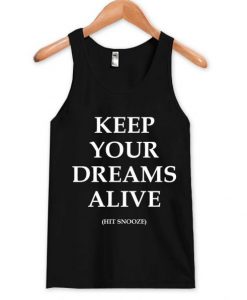 keep your dream alive Tank Top