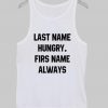 Lest name hungry tanktop