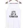 let’s get in formation tanktop