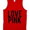 love pink Tank Top