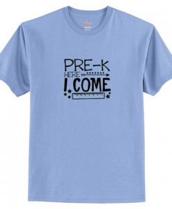 Pre-k Here I come T-Shirt AI