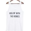 Rollin With The Homies Tanktop