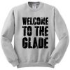 Welcome To The Glade Sweatshirt