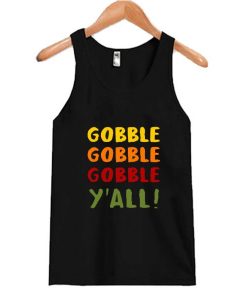 Thanksgiving – Gobble Gobble Y’all Tank Top AI