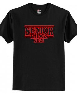 Senior Things 2021 T-Shirt AI