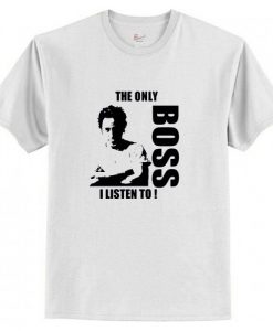 The Only Boss I Listen To T-Shirt AI