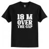 18 Million Over The Cap T Shirt AI