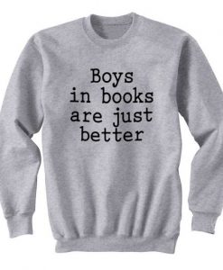 Boys In Books Are Just Better Sweatshirt AI