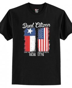 True Texan Dual Citizen Love Texas And America T-Shirt AI
